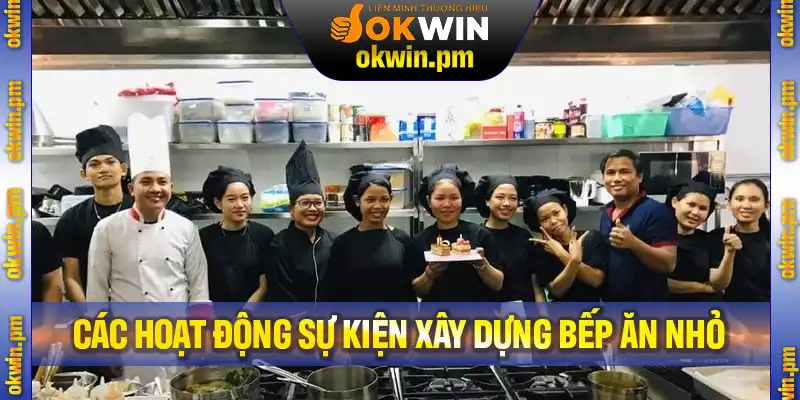 Các hoạt động có trong sự kiện xây dựng bếp ăn nhỏ