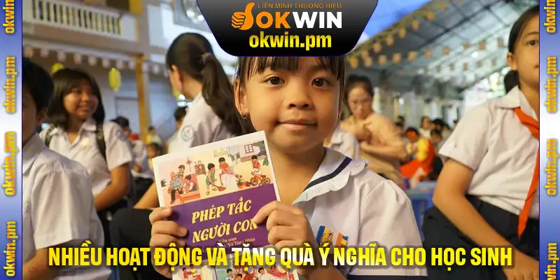 Nhiều hoạt động và tặng quà ý nghĩa cho học sinh