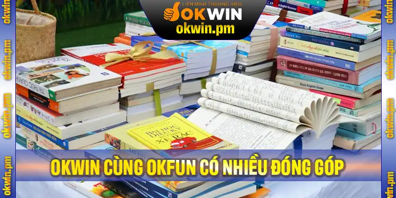 OKWIN cùng OKFUN có nhiều đóng góp