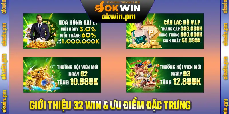 Giới thiệu 32Win với những điểm ưu việt đặc biệt dễ nhận biết