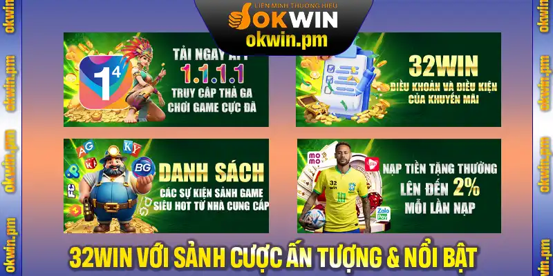 Giới thiệu 32Win với các sảnh cược ấn tượng và nổi bật